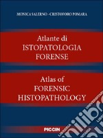 Atlante di istopatologia forense-Atlas of forensic histopathology. Ediz. bilingue libro