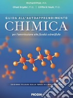 Chimica. Guida all'autoapprendimento per l'ammissione alle facoltà scientifiche libro