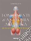 Fondamenti di anatomia artistica libro