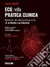 ECG nella pratica clinica. Esercizi di interpretazione di aritmie cardiache libro