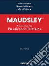 Maudsley. Linee guida alla prescrizione in psichiatria libro