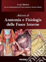 Atlante di anatomia e fisiologia delle fasce interne libro