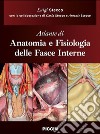 Atlante di anatomia e fisiologia delle fasce interne libro