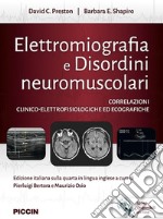 Elettromiografia e disordini neuromuscolari. Correlazioni clinico-elettrofisiologiche ed ecografiche libro