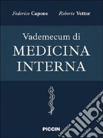 Vademecum di medicina interna libro