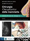 Chirurgia oncoplastica della mammella. Atlante di tecniche chirurgiche libro