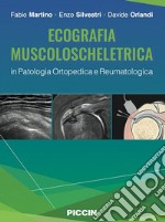 Ecografia muscoloscheletrica in patologia ortopedica e reumatologica