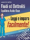 Fluidi ed elettroliti. Equilibrio acido-base libro