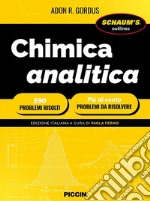 Chimica analitica. Schaum's outlines libro