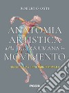 Anatomia artistica della figura umana in movimento libro