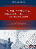 La valutazione del rischio di suicidio nella pratica clinica libro