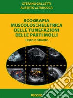 Ecografia muscoloscheletrica delle tumefazioni delle parti molli. Testo e atlante libro