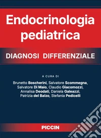 Endocrinologia pediatrica. Diagnosi differenziale libro