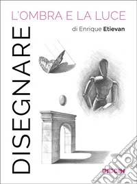Disegnare l'ombra e la luce libro