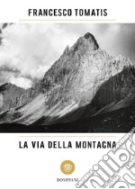 La via della montagna libro