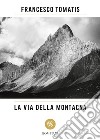 La via della montagna libro