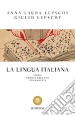 La lingua italiana. Storia varietà dell'uso grammatica