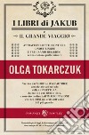 I libri di Jakub libro di Tokarczuk Olga