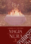 Magia nera libro di Lipperini Loredana