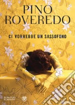 Ci vorrebbe un sassofono libro