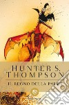 Il regno della paura libro di Thompson Hunter S.