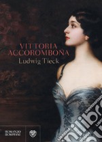 Vittoria Accorombona. Ediz. integrale libro