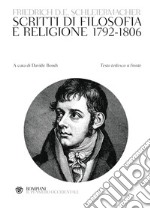 Scritti di filosofia e religione 1792-1806. Testo tedesco a fronte libro