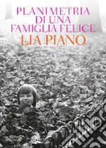 Planimetria di una famiglia felice libro