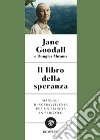 Il libro della speranza. Manuale di sopravvivenza per un pianeta in pericolo libro