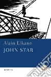 John Star libro di Elkann Alain