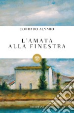 L'amata alla finestra libro