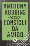 Consigli da amico libro