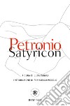 Satyricon. Testo latino a fronte libro