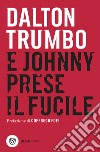 E Johnny prese il fucile libro