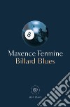 Billard Blues libro di Fermine Maxence