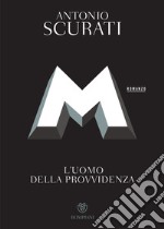 M. L'uomo della provvidenza libro