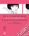 Io e l'asino mio. Storie dei Crepax raccontate da Valentina Crepax libro di Crepax Valentina