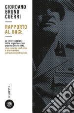 Rapporto al duce libro