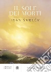 Il sole dei morti libro