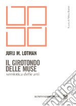 Il girotondo delle muse. Semiotica delle arti libro