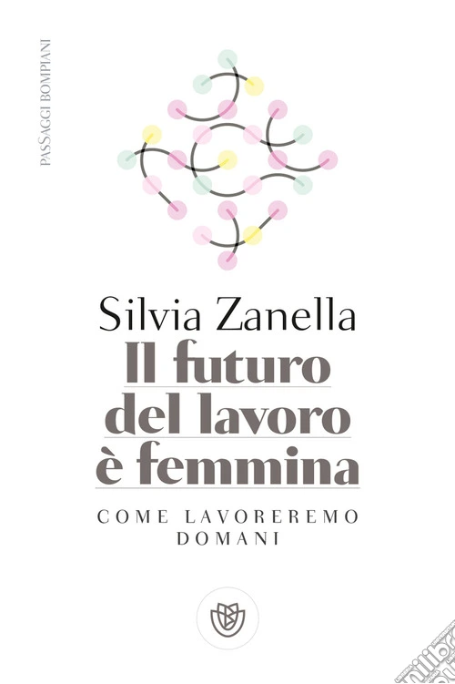 Il futuro del lavoro è femmina. Come lavoreremo domani