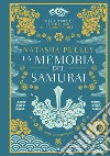 La memoria del samurai libro di Pulley Natasha