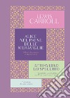 Alice nel paese delle meraviglie-Attraverso lo specchio libro di Carroll Lewis