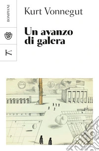Un avanzo di galera