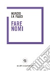 Fare nomi libro di La Fauci Nunzio