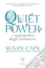 Quiet power. I superpoteri degli introversi