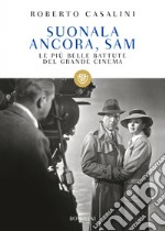 Suonala ancora, Sam. Le più belle battute del grande cinema