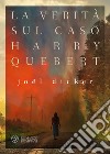 La verità sul caso Harry Quebert libro