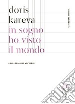 In sogno ho visto il mondo. Testo estone a fronte libro