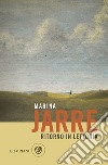 Ritorno in Lettonia libro di Jarre Marina Barone M. (cur.)